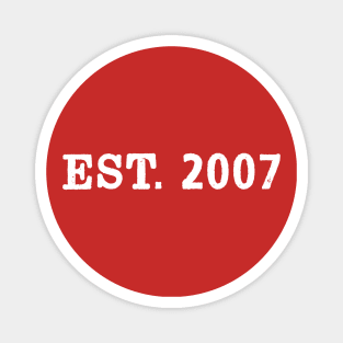 EST. 2007 Magnet